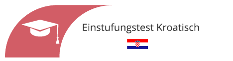 Einstufungstest Kroatisch - Sprachschule in Essen