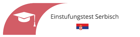Einstufungstest Serbisch - Sprachschule in Kassel